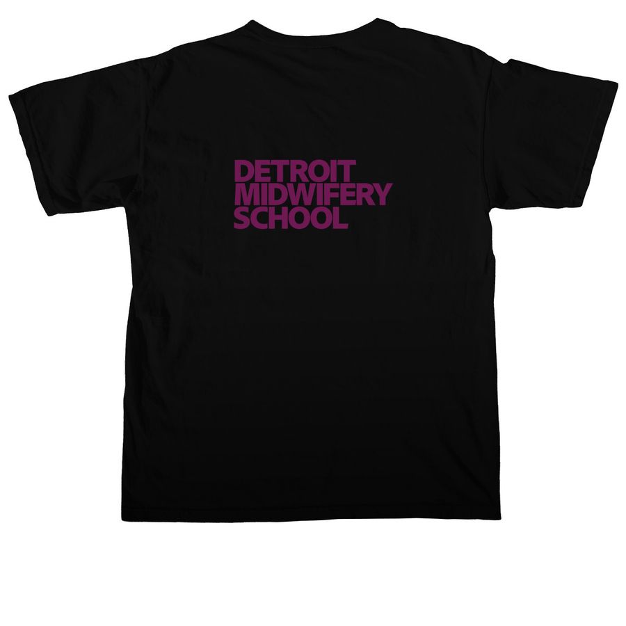 Invest in the Next Generation of Midwives!, a Black Comfort Colors Unisex Tee (back-view)