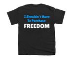 I shouldn't have to purchase freedom, a Black Youth Unisex Tee (back-view)