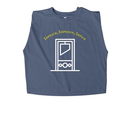 ???Impeach, Imprison, Impale???&nbsp;, a Faded Navy Women's Heavyweight Garment Dye Muscle Tee