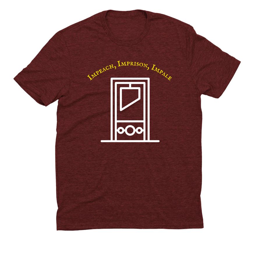 ???Impeach, Imprison, Impale???&nbsp;, a Vino Red Allmade Eco Triblend Unisex Tee