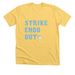 Strike Endo Out, a Heather Yellow Gold Premium Unisex Tee