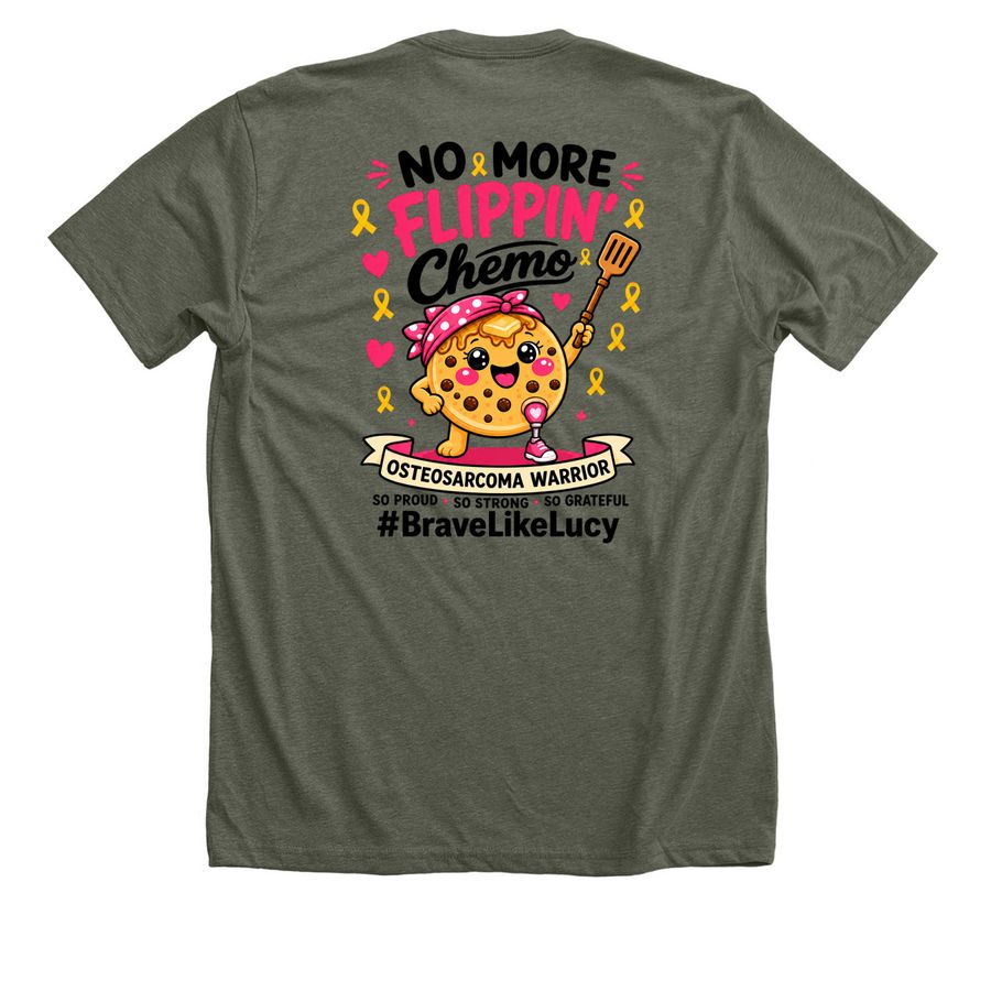 Brave Like Lucy ? No More Flippin' Chemo, a Heather Military Green Premium Unisex Tee (back-view)