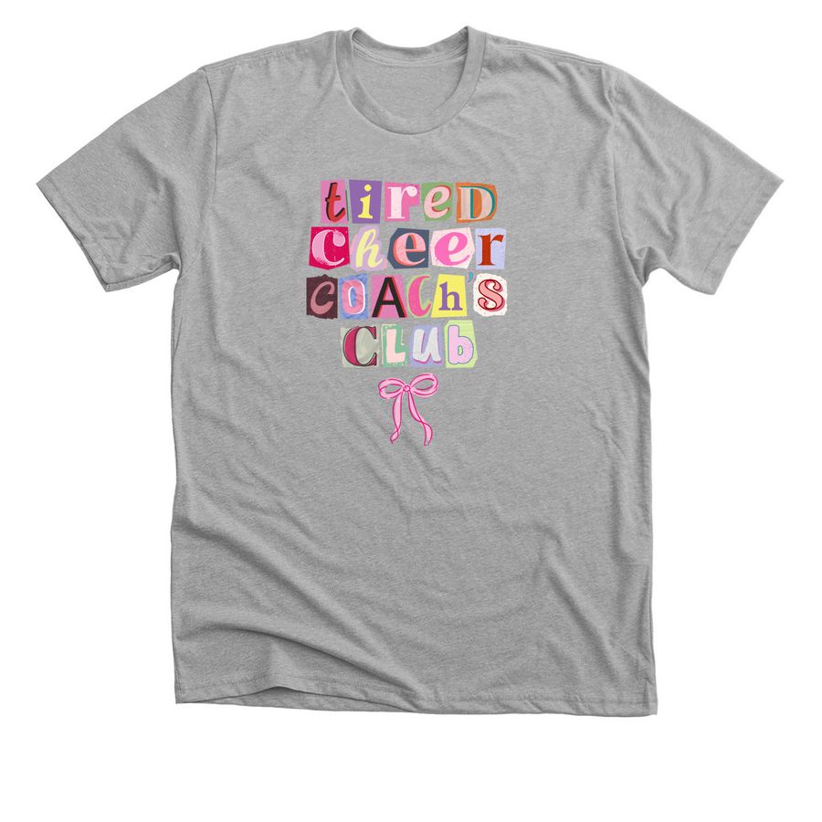 tired cheer coaches, a Athletic Heather Premium Unisex Tee