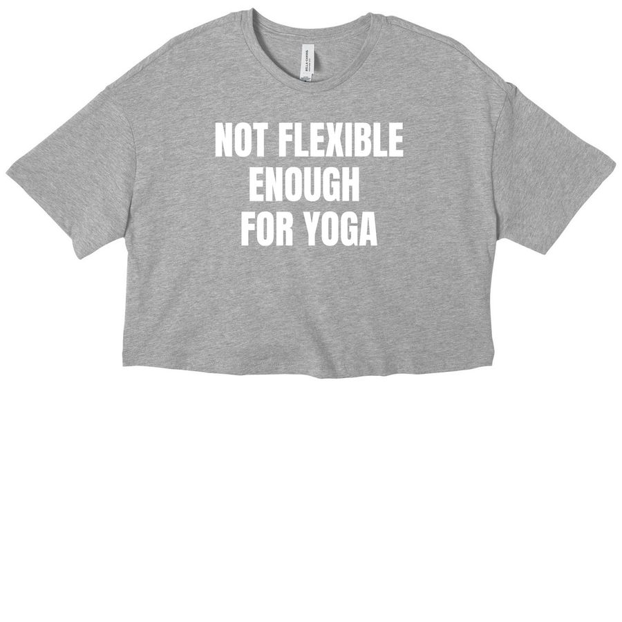 Not Flexible, a Athletic Heather Women?s Cropped Cotton Tee