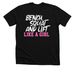 Bench, Squat and Lift Like a Girl, a Solid Black Blend Premium Unisex Tee