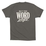 But the WORD says., a Asphalt Premium Cotton Tee (back-view)