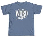 But the WORD says., a Blue Jean Comfort Colors Unisex Tee (back-view)