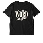But the WORD says., a Black Stanley/Stella Unisex Creator 2.0 Tee (back-view)