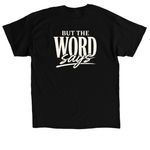 But the WORD says., a Black Classic Unisex Tee (back-view)