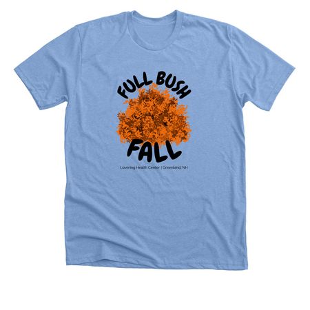 Full Bush Fall, a Heather Carolina Blue Premium Unisex Tee