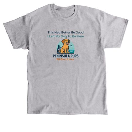 This Had Better Be Good, a Sport Grey Classic Unisex Tee