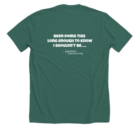 Way Too Long, a Heather Forest Premium Unisex Tee