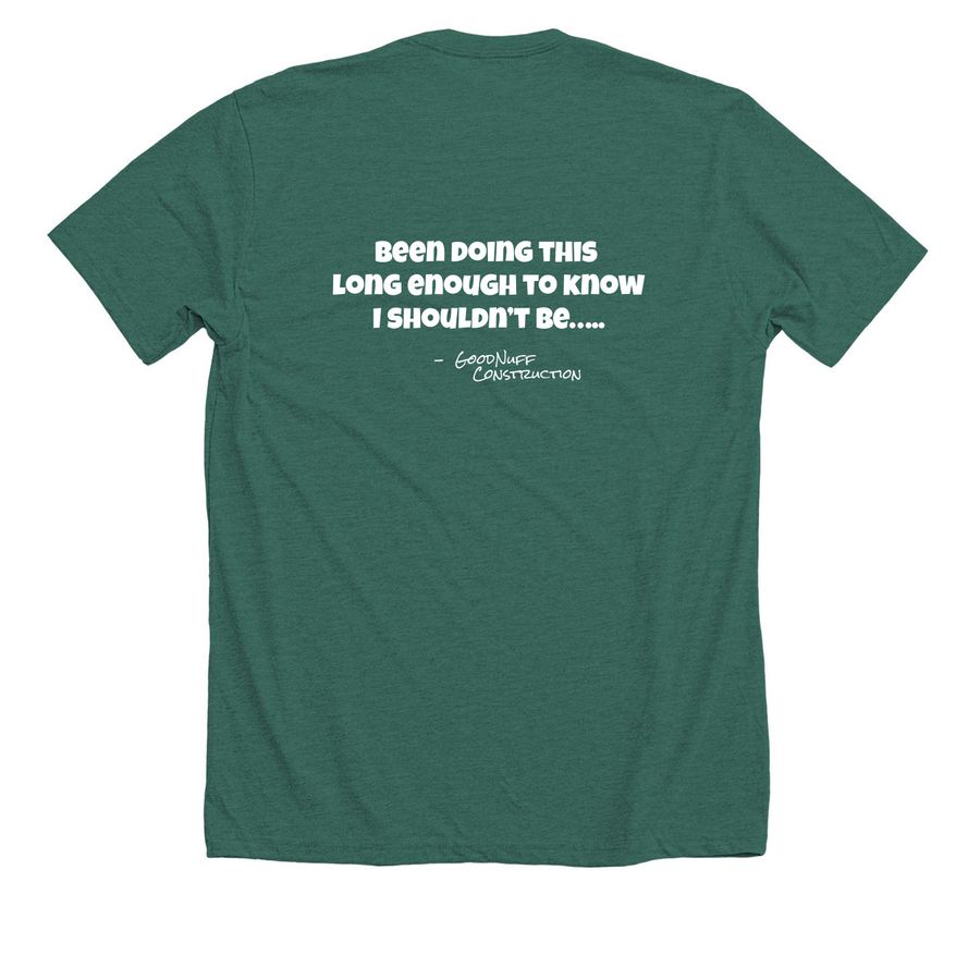 Way Too Long, a Heather Forest Premium Unisex Tee