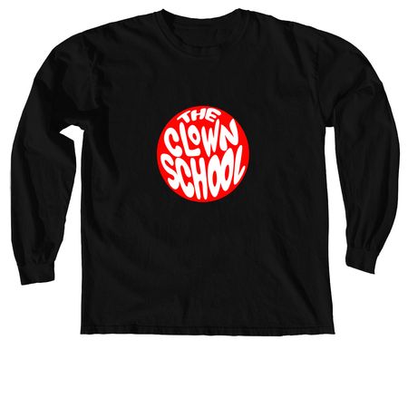 The Clown School, a Black Comfort Colors Long Sleeve Tee