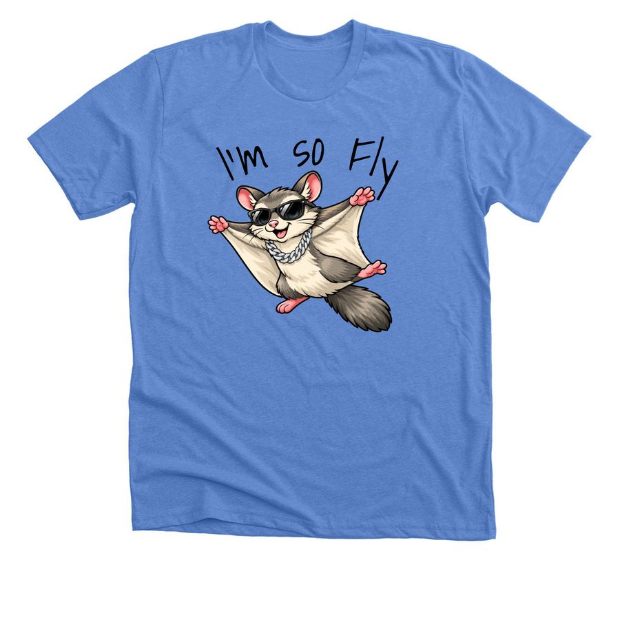 I'm so Fly, a Heather Columbia Blue Premium Unisex Tee