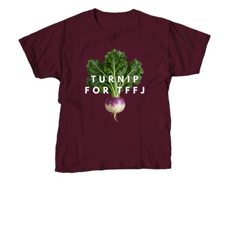 Turnip For TFFJ, a Maroon Youth Unisex Tee