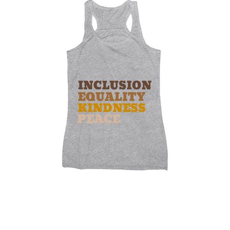 Inclusion. Equality. Kindness. Peace., a Athletic Heather Women's Racerback