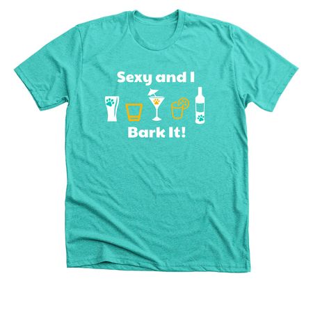 Sexy and I Bark It (Teal) - CanAm '23, a Heather Sea Green Premium Unisex Tee