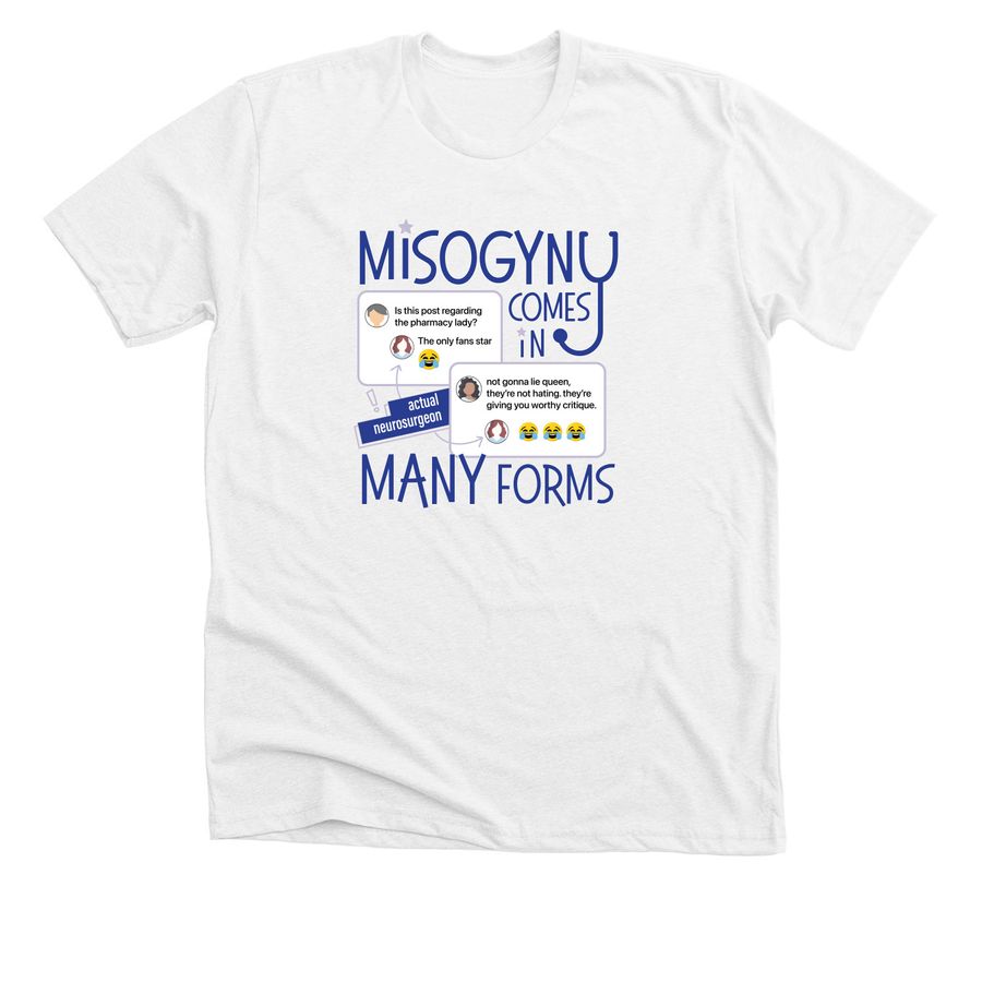 Misogyny Comes in Many Forms, a Solid White Blend Premium Unisex Tee