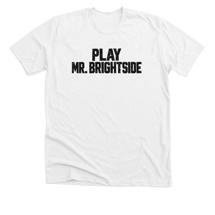Sophie Cunningham Play Mr Brightside Shirt, a Solid White Blend Premium Unisex Tee