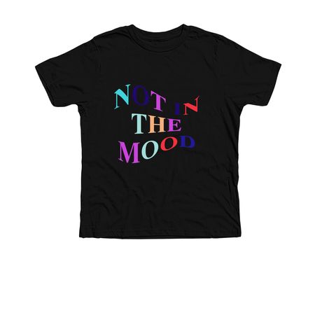 NOT IN THE MOOD, a Solid Black Blend Premium Youth Tee