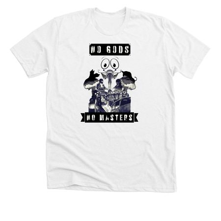 No gods, no masters!, a Solid White Blend Premium Unisex Tee