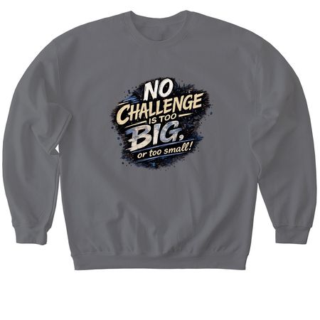 Challenge Years Are The Best Years!, a Charcoal Softstyle Crewneck Sweatshirt