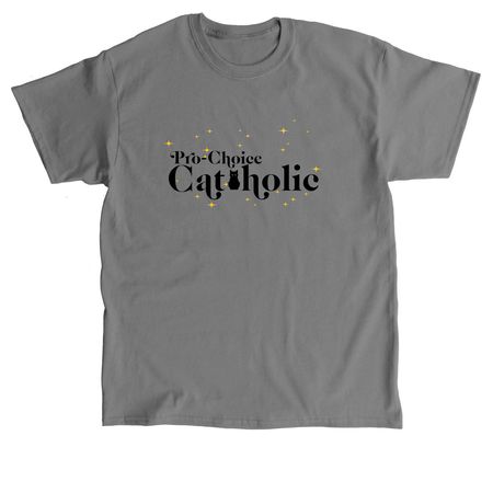 Pro-Choice Cat-holic&nbsp;, a Charcoal Classic Unisex Tee
