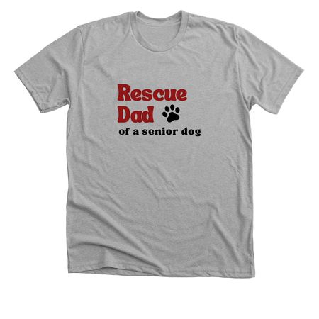 Rescue Dad of a senior dog T-shirt, a Athletic Heather Premium Unisex Tee