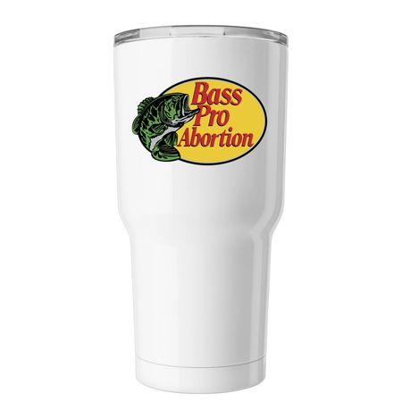 Bass Pro Abortion, a White Insulated Tumbler