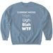 Meh. Ugh. Blah. WTF., a Stone Blue Softstyle Crewneck Sweatshirt