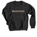 Relentless, a Black Crewneck Sweatshirt