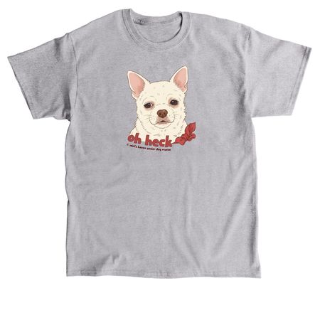 Oh Heck, a Sport Grey Classic Unisex Tee