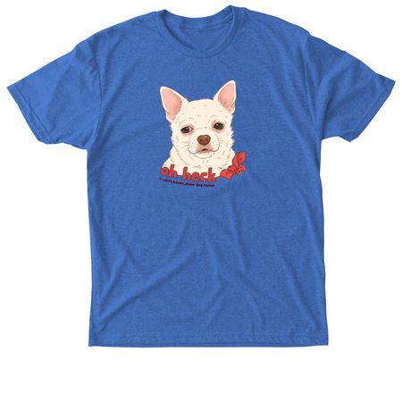 Oh Heck, a Vintage Royal Triblend Unisex Tee
