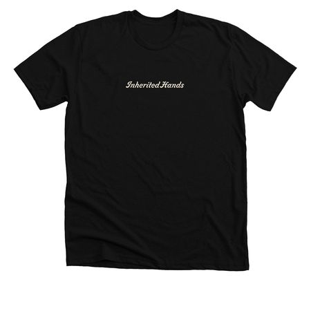 Inherited Hands., a Solid Black Blend Premium Unisex Tee (back-view)