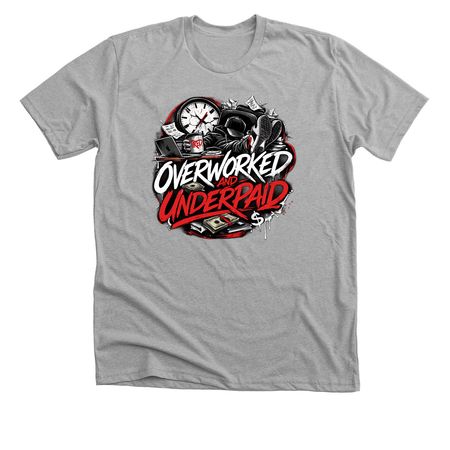 overworked and underpaid unitee/hoodie/ youth, a Athletic Heather Premium Unisex Tee