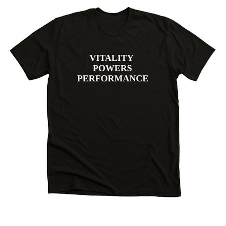 VITALITY POWERS PERFORMANCE (TM), a Black Heather Premium Unisex Tee