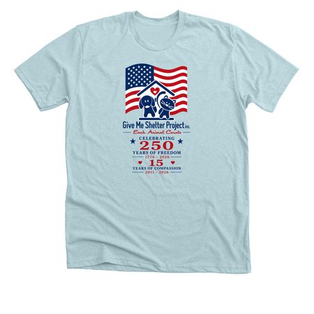 250 Years of Freedom &15 Yrs of Compassion, a Heather Ice Blue Premium Unisex Tee