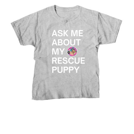 Ask Me About My Rescue Puppy, a Sport Grey Youth Unisex Tee