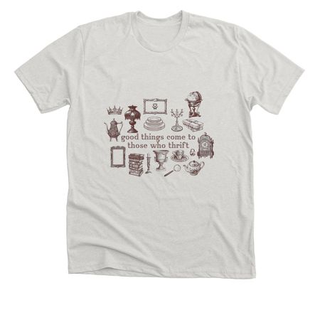 Good Things Come To Those Who Thrift, a Heather Cement Premium Unisex Tee
