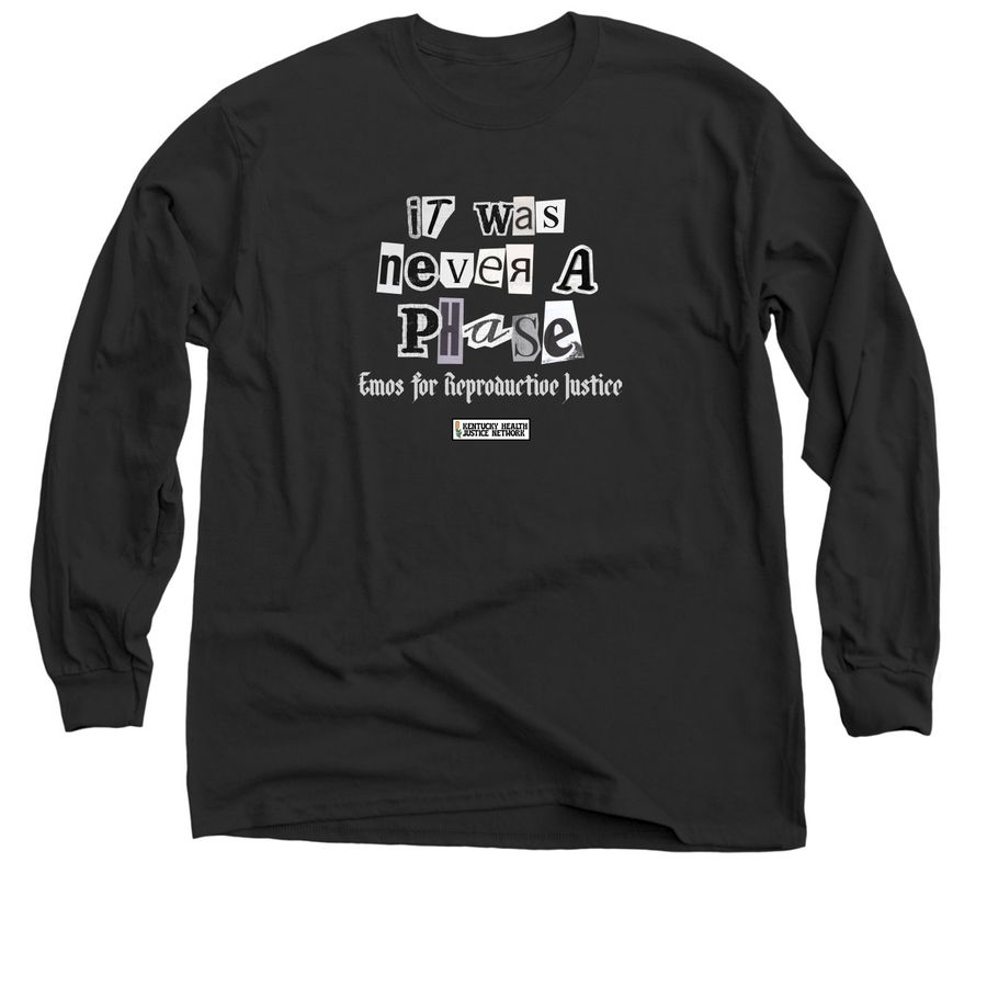 It Was Never a Phase: Emos for RJ, a Black Classic Long Sleeve Tee