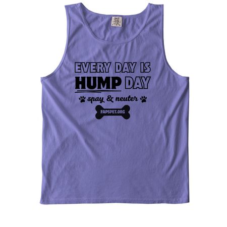 Every Day is HUMP Day, a Violet Comfort Colors Tank Top
