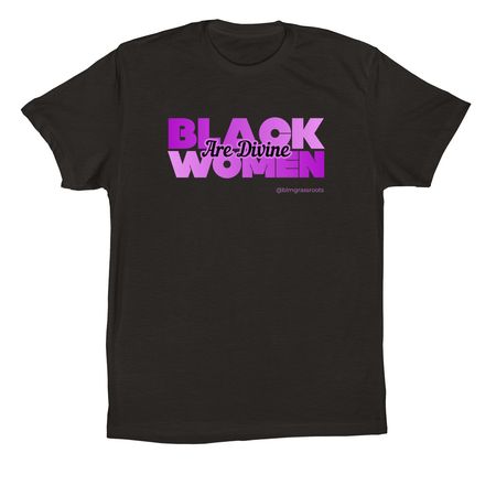 #BlackWomenAreDivine Tees, a Black Premium Cotton Tee