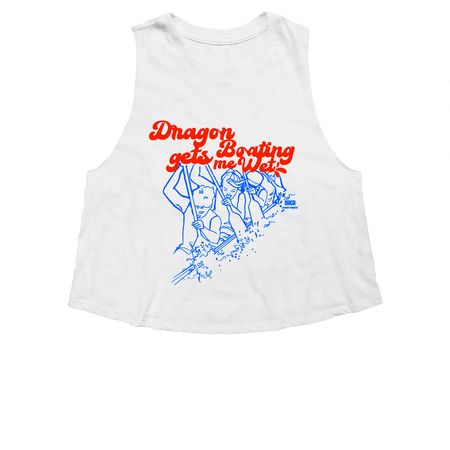 Dragon Boating Gets Me Wet, a Solid White Blend Women's Cropped Racerback Tank