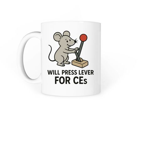 Will Press Lever for CEs, a White Coffee Mug (back-view)