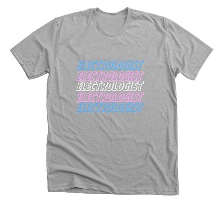 Electrologist&nbsp;, a Athletic Heather Premium Unisex Tee
