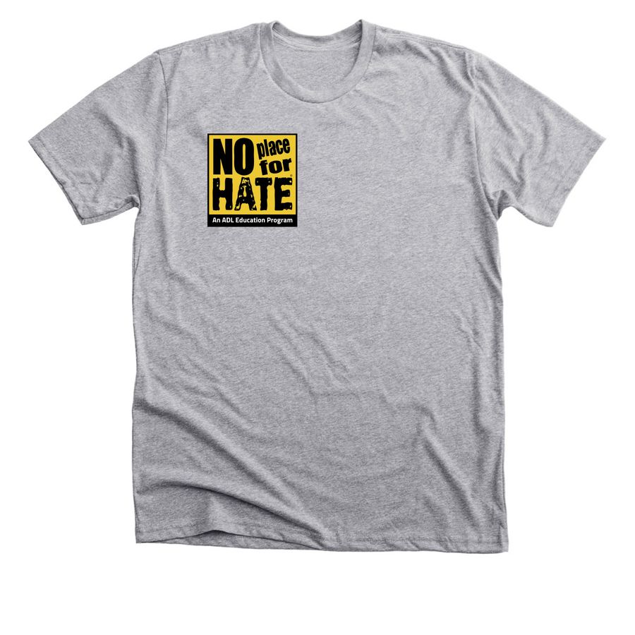 No Place For Hate T-Shirt, a Athletic Heather Premium Unisex Tee