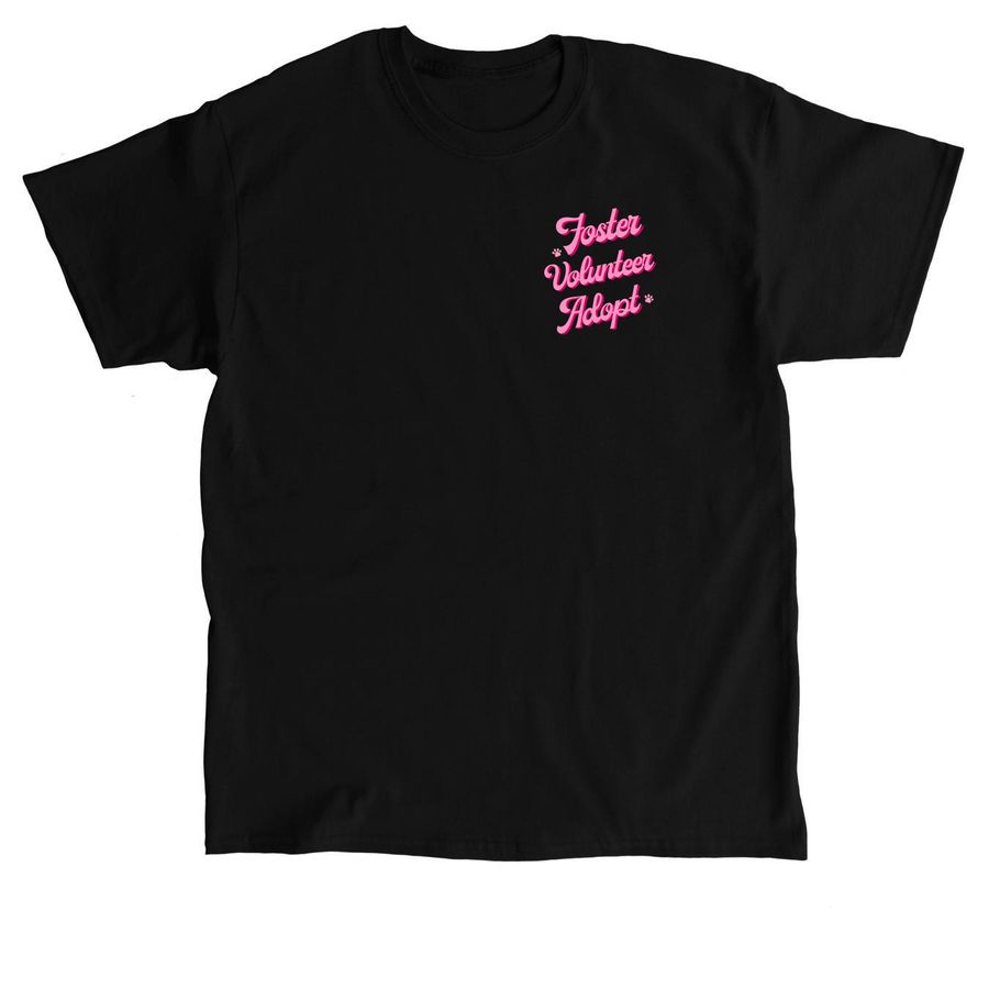 Foster Volunteer Adopt!, a Black Classic Unisex Tee
