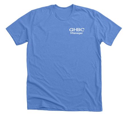 Manager - TShirts and Sweatshirts, a Heather Columbia Blue Premium Unisex Tee
