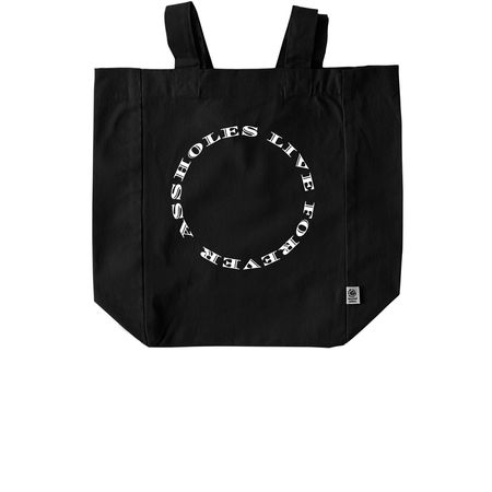 ?Assholes live forever.? Rose, a Black Recycled Cotton Tote Bag
